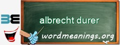 WordMeaning blackboard for albrecht durer